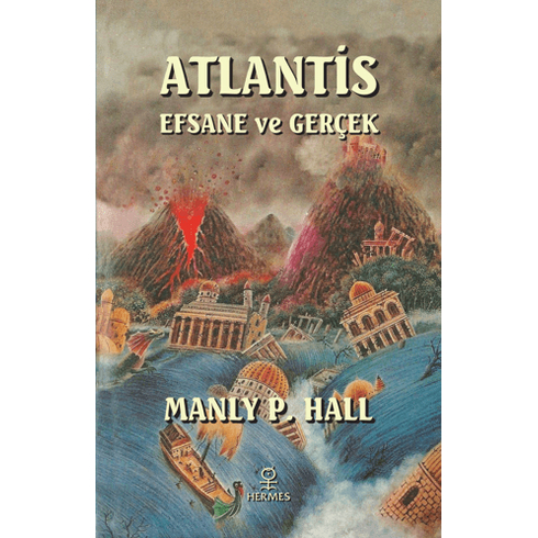 Atlantis Efsane Ve Gerçek Manly P. Hall