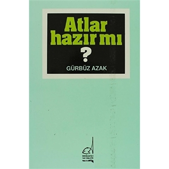 Atlar Hazır Mı? Gürbüz Azak