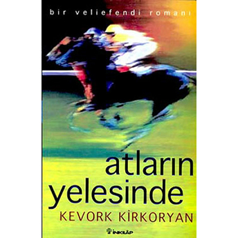 Atların Yelesinde Kevork Kirkoryan