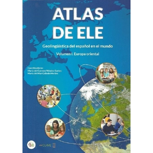 Atlas De Ele - Geolingüística Del Español En El Mundo I. Europa Oriental