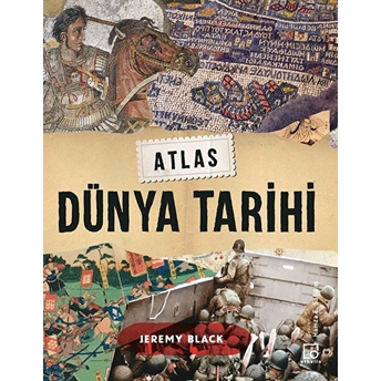 Atlas Dünya Tarihi Jeremy Black