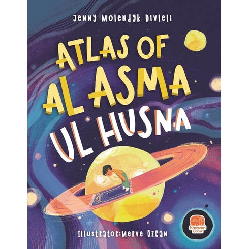 Atlas Of Al Asma Ul Husna (Ingilizce Esmâü’l Hüsnâ Atlası) Jenny Molendyk Divleli