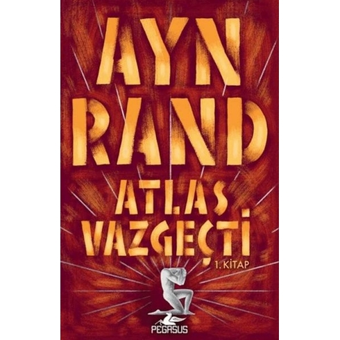 Atlas Vazgeçti- 1. Kitap - Ayn Rand