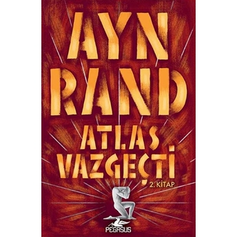 Atlas Vazgeçti
- 2. Kitap - Ayn Rand