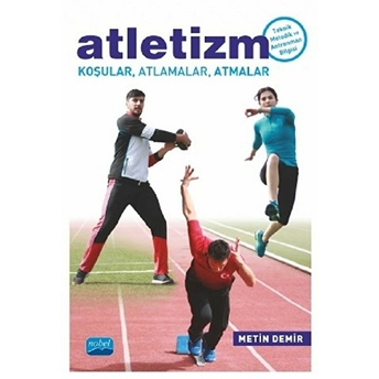 Atletizm Koşular, Atlamalar, Atmalar - Metin Demir