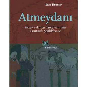 Atmeydanı Seza Sinanlar