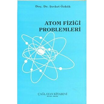 Atom Fiziği Problemleri Şevket Özkök