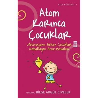 Atom Karınca Çocuklar Bilge Akgül,Bilge Akgül Civelek