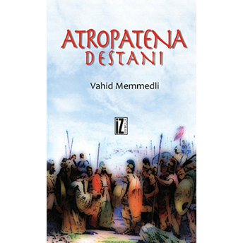 Atropatena Destanı-Vahid Memmedli