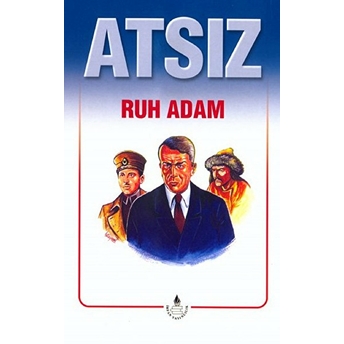 Atsız Bütün Eserleri - 4 : Ruh Adam (Özel Basım) Hüseyin Nihal Atsız