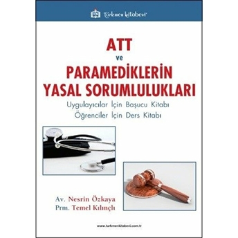 Att Ve Paramediklerin Yasal Sorumlulukları Temel Kılınçlı