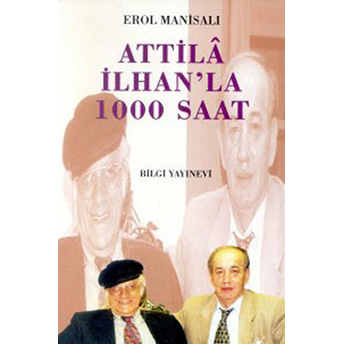 Attila Ilhan'la 1000 Saat Erol Manisalı