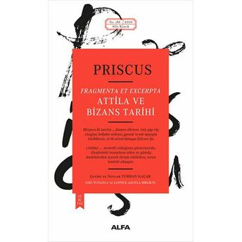 Attila Ve Bizans Tarihi - Fragmenta Et Excerpta Priscus