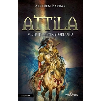 Attila Ve Hun Imparatorluğu Alperen Bayrak