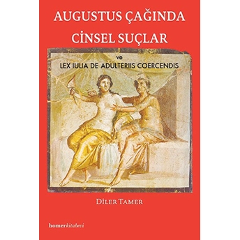 Augustus Çağında Cinsel Suçlar Diler Tamer Güven