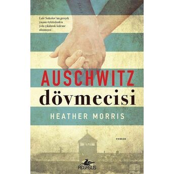 Auschwitz Dövmecisi Heather Morris