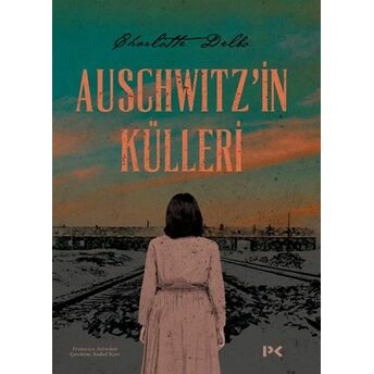 Auschwitz'in Külleri Charlotte Delbo