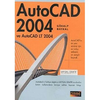 Autocad 2004 Ve Autocad Lt 2004 Gökalp Baykal