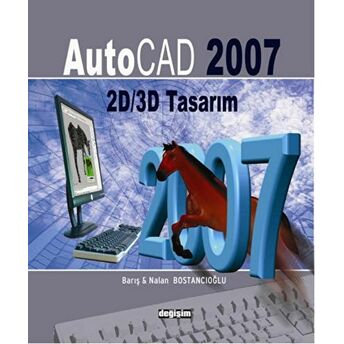 Autocad 2007 Ile 2D/3D Tasarım Barış Bostancıoğlu