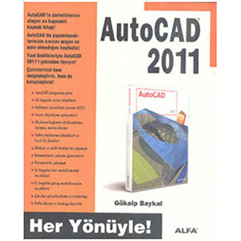 Autocad 2011 - Her Yönüyle! - Gökalp Baykal