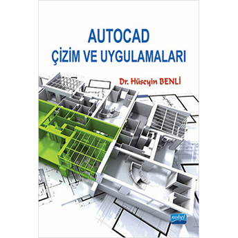 Autocad Çizim Ve Uygulamaları - Hüseyin Benli