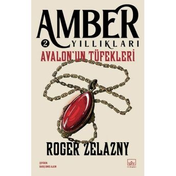 Avalon’un Tüfekleri - Amber Yıllıkları 2 Roger Zelazny