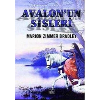 Avalon'un Sisleri Marion Zimmer Bradley