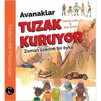 Avanaklar Tuzak Kuruyor (Zaman Üzerine Bir Öykü)