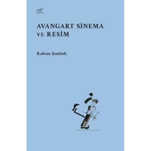 Avangart Sinema Ve Resim Rıdvan Şentürk