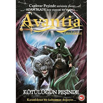 Avantia Günlükleri 2 - Kötülüğün Peşinde Adam Blade