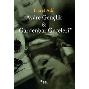 Avare Gençlik Ve Gardenbar Geceleri Fikret Adil