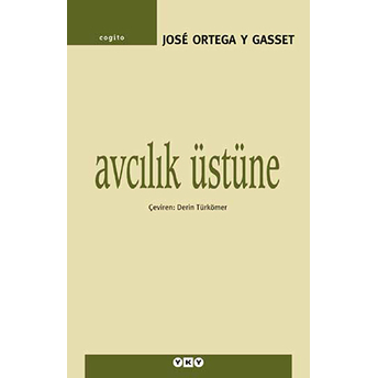 Avcılık Üstüne Jose Ortega Y Gasset