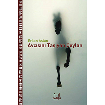 Avcısını Taşıyan Ceylan Erkan Aslan