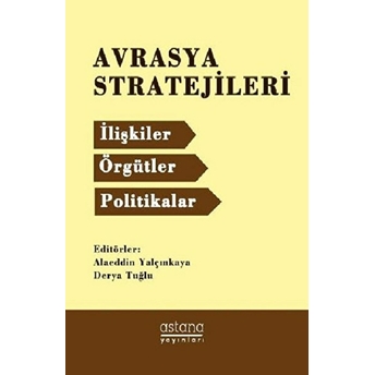 Avrasya Stratejileri Alaeddin Yalçınkaya & Derya Tuğlu