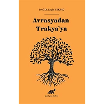 Avrasyadan Trakya’ya Engin Beksaç