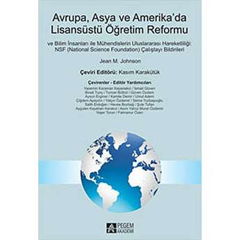 Avrupa, Asya Ve Amerika’da Lisansüstü Öğretim Reformu Ve Ilim Insanları Ile Mühendislerin Uluslararası Hareketliliği : Nsf (National Science Foundation) Çalıştayı Bildirileri