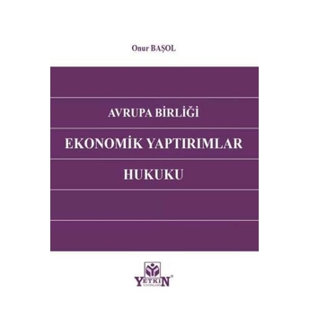 Avrupa Birliği Ekonomik Yaptırımlar Hukuku Onur Başol