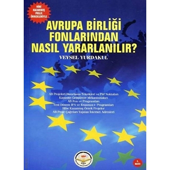 Avrupa Birliği Fonlarından Nasıl Yararlanılır ? - Veysel Yurdakul