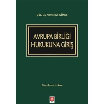 Avrupa Birliği Hukukuna Giriş Ahmet Mithat Güneş