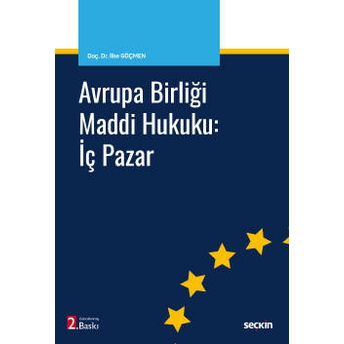 Avrupa Birliği Maddi Hukuku Iç Pazar Ilke Göçmen