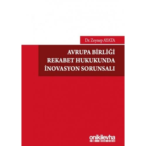 Avrupa Birliği Rekabet Hukukunda Inovasyon Sorunsalı