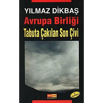 Avrupa Birliği Tabuta Çakilan Son Çivi