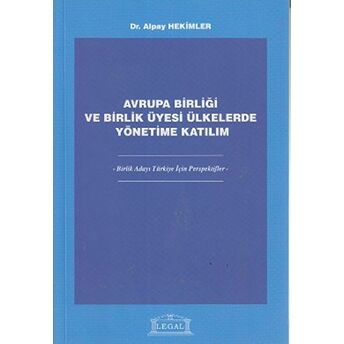 Avrupa Birliği Ve Birlik Üyesi Ülkelerde Yönetime Katılım Alpay Hekimler