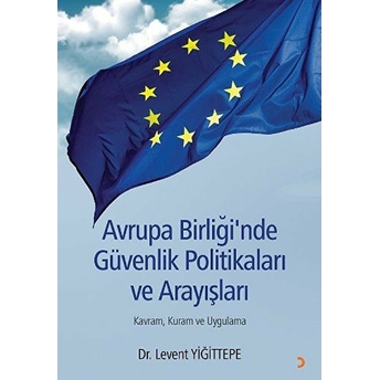 Avrupa Birliği'nde Güvenlik Politikaları Ve Arayışları