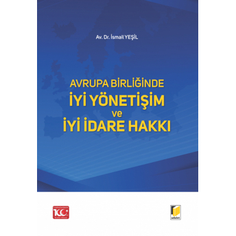 Avrupa Birliğinde Iyi Yönetişim Ve Iyi Idare Hakkı Ismail Yeşil