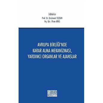 Avrupa Birliği'nde Karar Alma Mekanizması, Yardımcı Organlar Ve Ajanslar