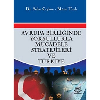 Avrupa Birliğinde Yoksullukla Mücadele Stratejileri Ve Türkiye