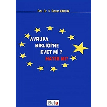 Avrupa Birliği'ne Evet Mi? Hayır Mı?