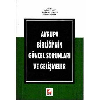 Avrupa Birliği'nin Güncel Sorunları Ve Gelişmeler Belgin Akçay