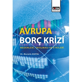 Avrupa Borç Krizi - Mustafa Kartal